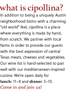 Cipollina is a uniquely Austin bistro.